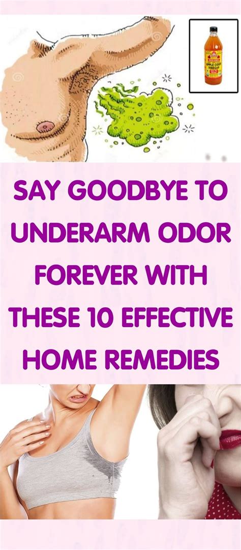 SAY GOODBYE TO UNDERARM ODOR FOREVER WITH THESE 10 EFFECTIVE HOME REMEDIES! | Underarm odor ...