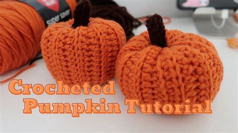 How to Crochet a Pumpkin | Crocheted Pumpkin Tutorial - YouTube