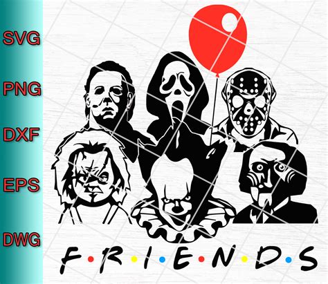 Friends Horror Movie Creepy Halloween Svg Png Eps Dxf - SVG PNG EPS DXF Cricut Silhouette ...