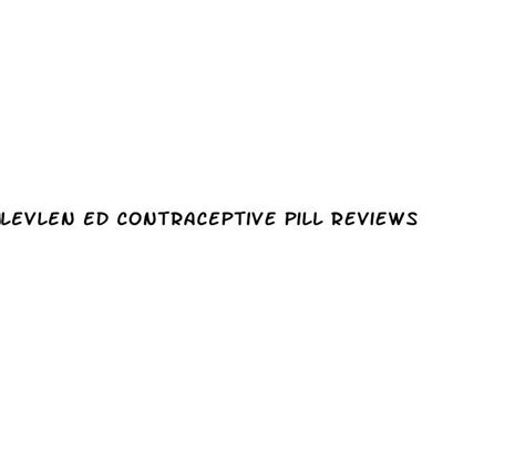 Levlen Ed Contraceptive Pill Reviews - Diocese of Brooklyn