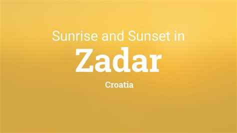 Sunrise and sunset times in Zadar