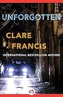 Unforgotten. Clare Francis by Clare Francis