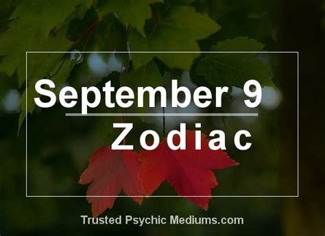 September 9 Zodiac - Complete Birthday Horoscope & Personality Profile