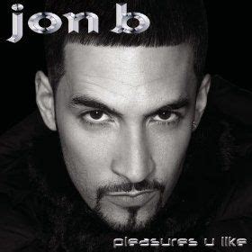 Jon B. - "Pleasures U Like" (2001) | Music albums, R&b soul music, Soul ...