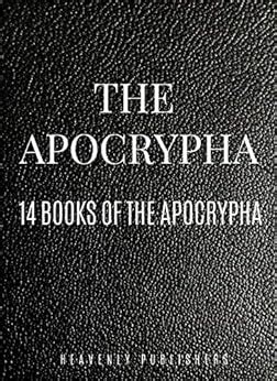 The Apocrypha: The 14 Apocrypha Books of the Bible (Annotated) eBook ...