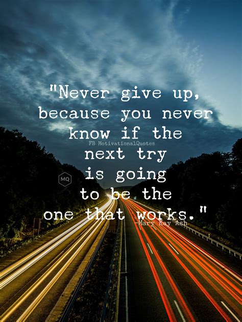 Motivational Quotes on Twitter: "Never give up, because you never know if the next try is going ...