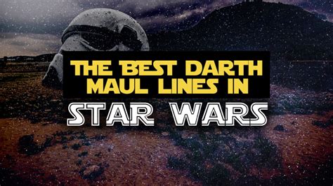 The Best Darth Maul Quotes from the Star Wars Universe: 20+ Classic ...