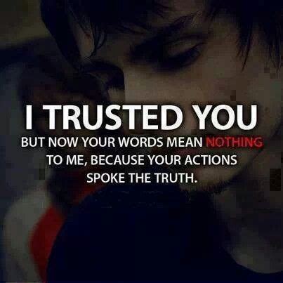 Yep.. true.. thought I could trust you but the truth is..almost everyone is the Same..they will ...