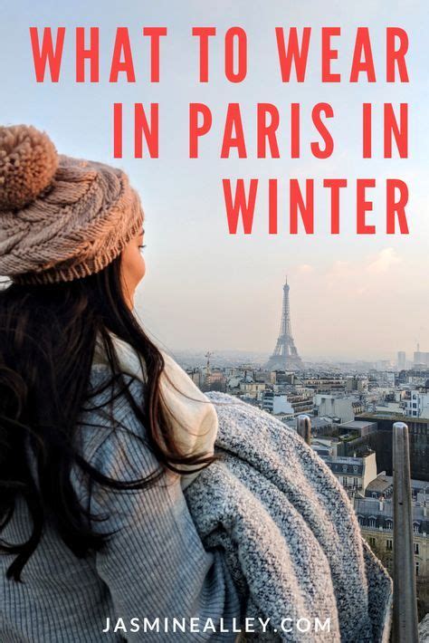 Paris Winter Fashion Guide + 20 Tips on What to Wear When It's Cold Out ...