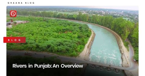 Rivers in Punjab: An Overview | Graana.com