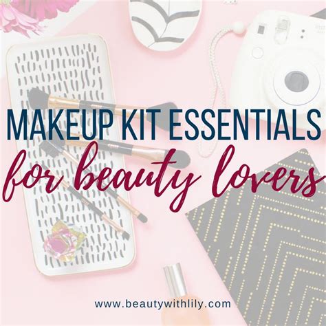 Makeup Kit Essentials | For Beauty Lovers - Beauty With Lily | Makeup ...