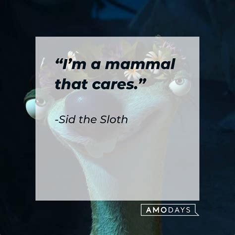 48 Sid the Sloth Quotes From the First of the "Ice Age" Films