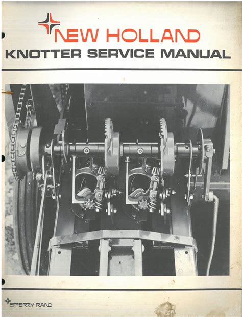 New Holland Baler Knotter Service Manual - ORIGINAL