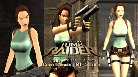 Tomb Raider Anniversary: Modding Showcase-Core Classic TR1/5 Lara - YouTube