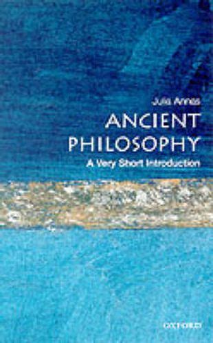 Ancient Philosophy: A Very Short Introduction, Julia Annas (Professor of Philosophy, Professor ...