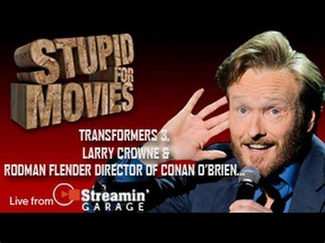 Ep #54: Transformers 3, Larry Crowne, Rodman Flender-Director of Conan O'Brien Can't Stop - YouTube