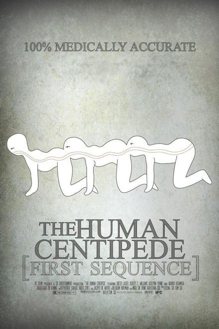 The Human Centipede (First Sequence) (2009) - Posters — The Movie Database (TMDB)