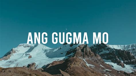 ANG GUGMA MO (Lyrics) - YouTube