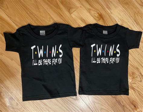 TWINS Ill Be There for You Funny Twin Shirts - Etsy