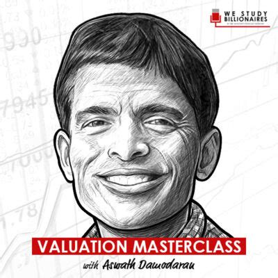 Valuation Masterclass | Aswath Damodaran on The Investor’s Podcast with ...