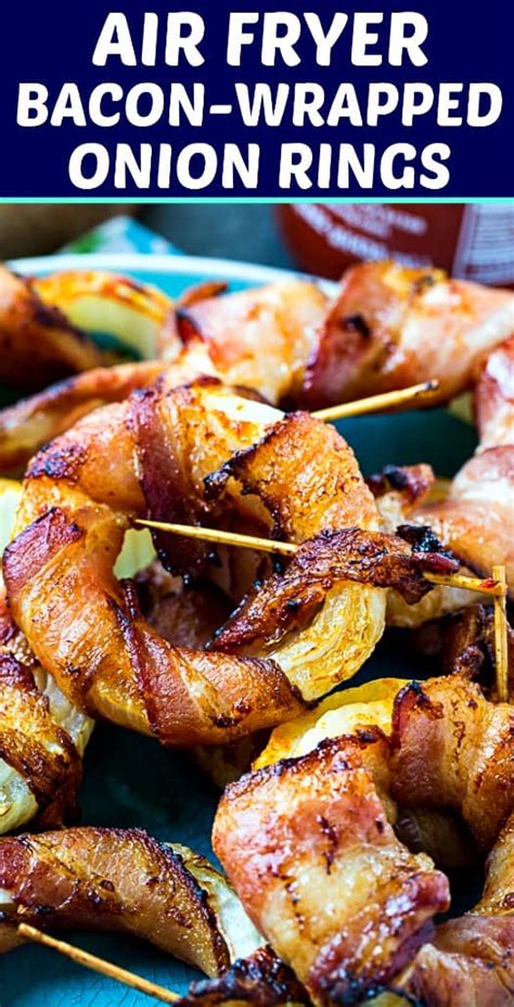 Air Fryer Bacon-Wrapped Onion Rings - Skinny Southern Recipes