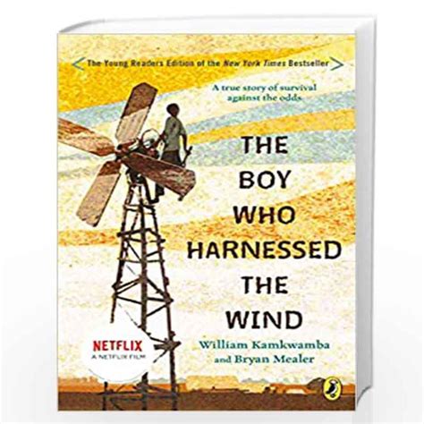 The Boy Who Harnessed the Wind: Young Readers Edition by William Kamkwamba-Buy Online The Boy ...