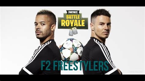 F2 FREESTYLERS IN FORTNITE BATTLE ROYALE - YouTube