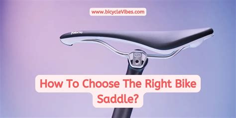 How To Choose The Right Bike Saddle? - Bicycle Vibes