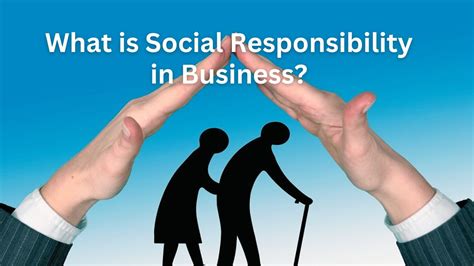 What is Social Responsibility? Types, Examples, & Pros/Cons