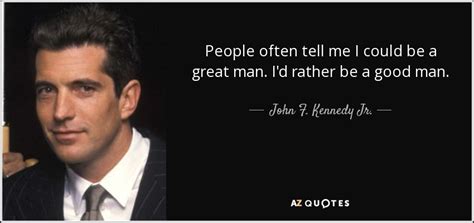 QUOTES BY JOHN F. KENNEDY JR. | A-Z Quotes