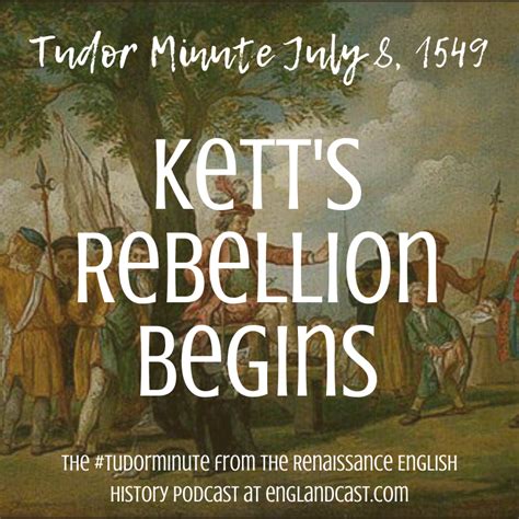 July-8-1549-Kett's-Rebellion - Renaissance English History Podcast