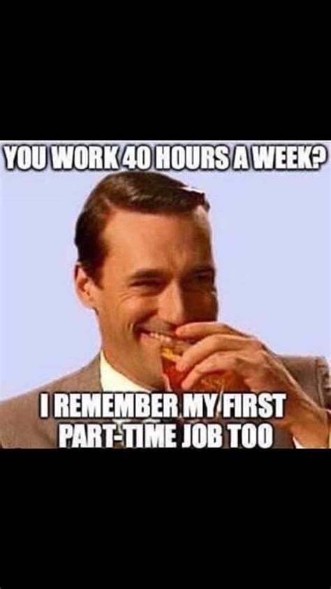 Overtime | Work humor, Workplace, Part time jobs