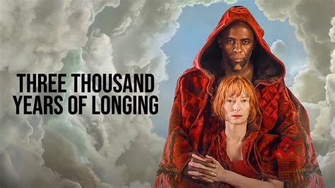 Watch Three Thousand Years of Longing Full Movie HD | Movies & TV Shows