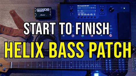 Line 6 Helix Bass Patch - Start to Finish - YouTube