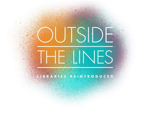 Outside the Lines Campaign Reintroduces Libraries to Their Communities » Public Libraries Online