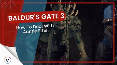 Baldur's Gate 3: Auntie Ethel Questline [120+ Hours Experience] - eXputer.com