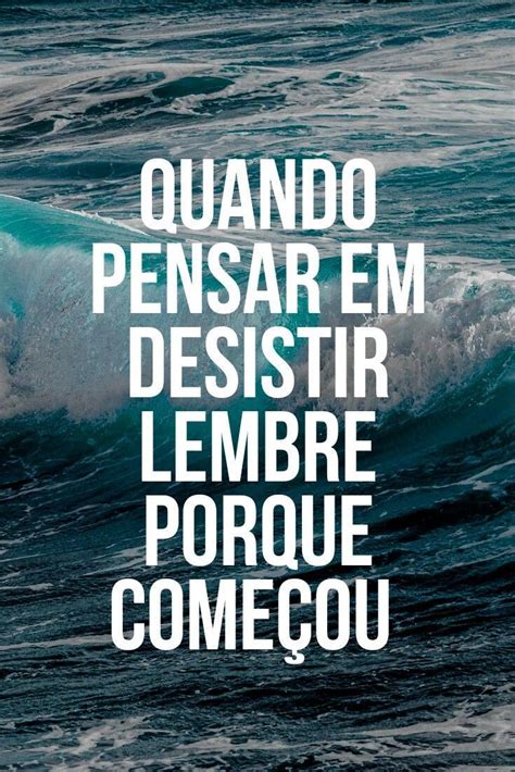 Pin em Frases de Motivação para o Dia