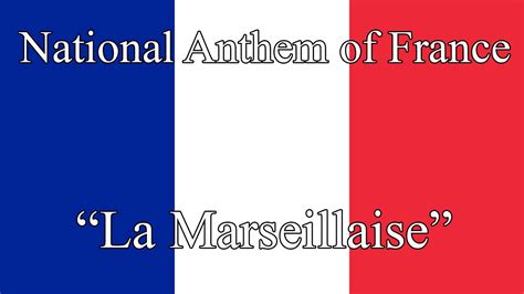 National Anthem of France "La Marseillaise" - YouTube