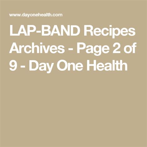 LAP-BAND Recipes Archives - Page 2 of 9 - Day One Health | First health, Lap band, Health