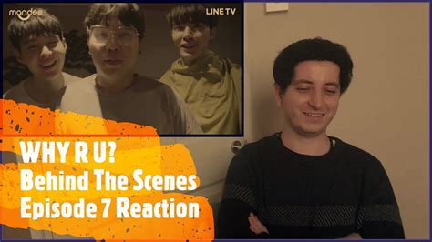 WHY R U? Behind The Scenes Episode 7 Reaction - YouTube