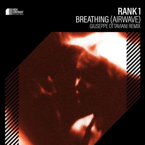 Rank 1 - Breathing (Airwave) [Giuseppe Ottaviani Remix] [High Contrast ...