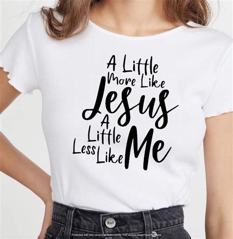 A Little More Like Jesus and Less Like Me Svg Png Dxf - Etsy