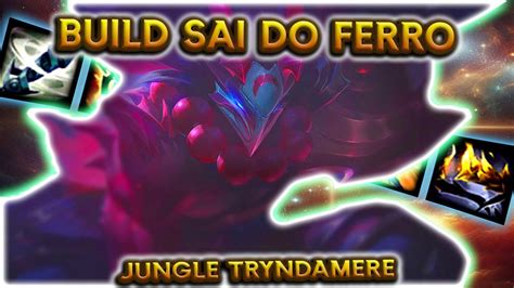 Tryndamere Jungle Build "Sai do Ferro" Desafio do Predador - YouTube