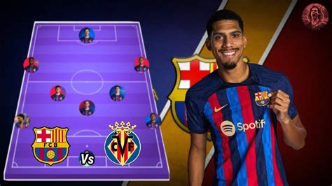 Barcelona Potential Starting Lineup Vs Villarreal In La Liga GameWeek 21🔥😱 - YouTube