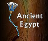 Egypt and the Nile River - Ancient Egypt By Wendy Bowles