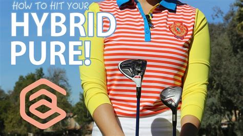 Hit your Hybrid Pure! | Golf with Aimee - YouTube | Golf lessons, Golf, Aimee