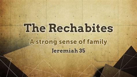 The Rechabites - a strong sense of family | Franklin church of Christ