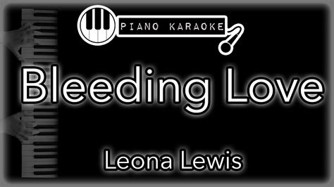 Bleeding Love - Leona Lewis - Piano Karaoke Instrumental - YouTube