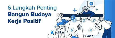 6 Langkah Penting Bangun Budaya Kerja Positif