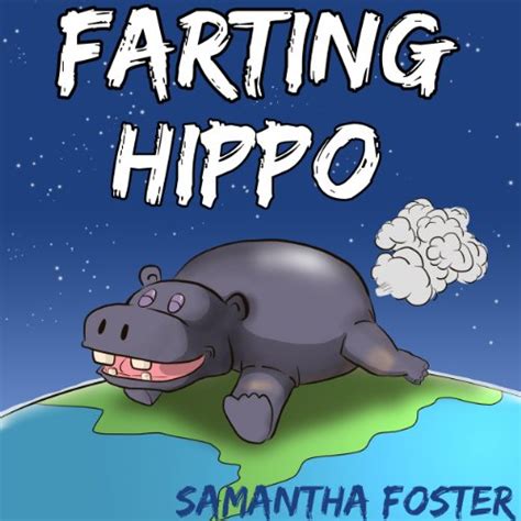 Children's books:Farting Hippo.Funny bedtime story about hippopotamus. eBook : Foster, Samantha ...